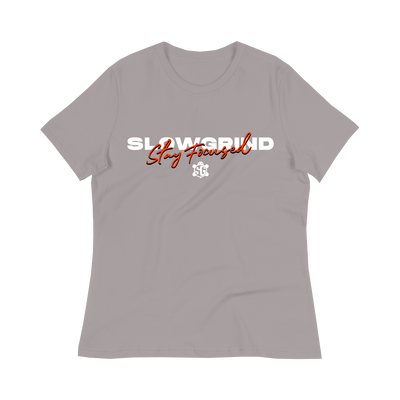 Slow Grind Stay Focused Women's T-Shirt