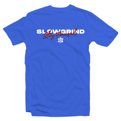 Slow Grind Stay Focused T-Shirt